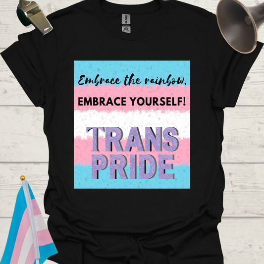Unisex T-Shirt Embrace Trans Pride Flag