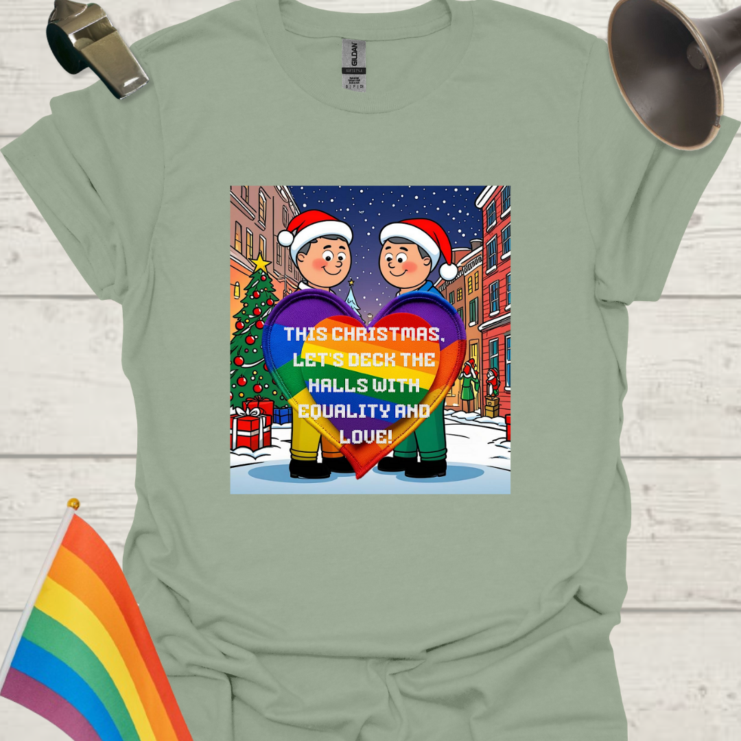 LGBT - This Christmas, let's deck the halls with equality and love heart T-Shirt