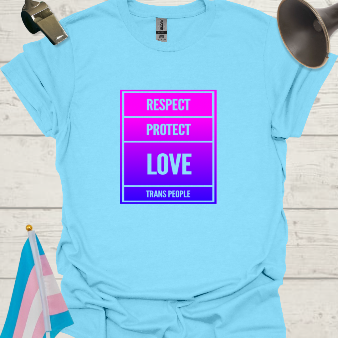 Unisex T-Shirt Respect, Protect, Love Trans People LGBT Design