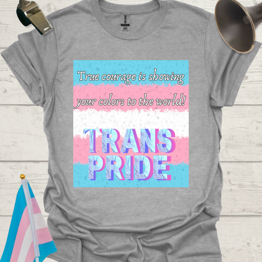 Unisex T-Shirt Courage Trans Pride Flag