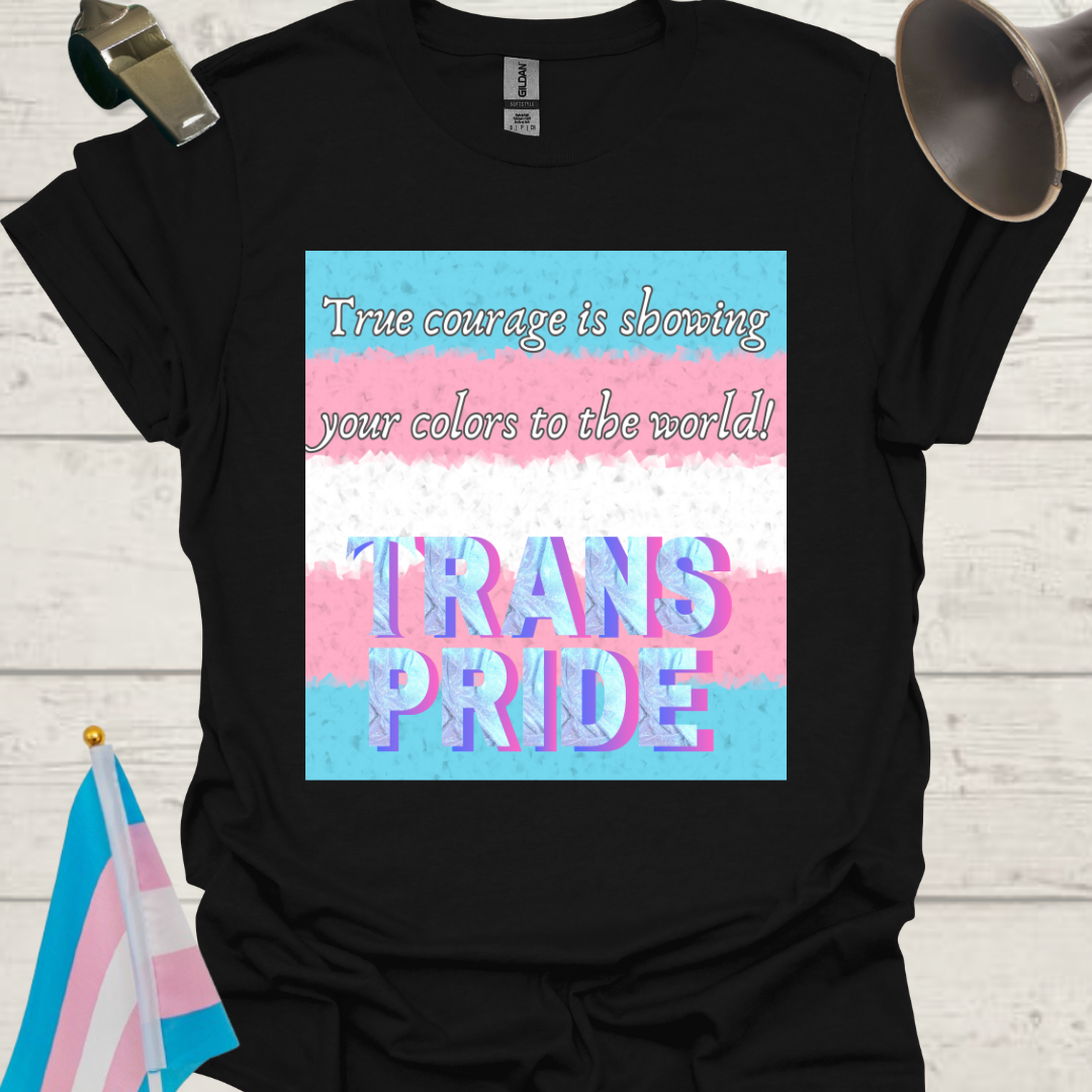 Unisex T-Shirt Courage Trans Pride Flag