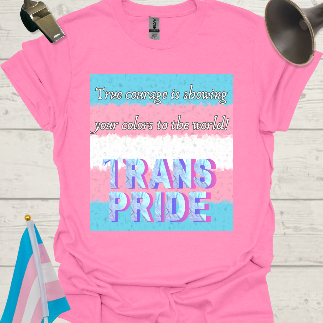 Unisex T-Shirt Courage Trans Pride Flag
