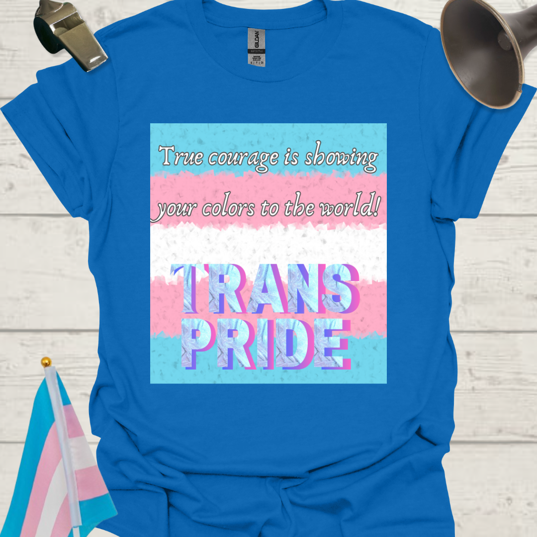 Unisex T-Shirt Courage Trans Pride Flag