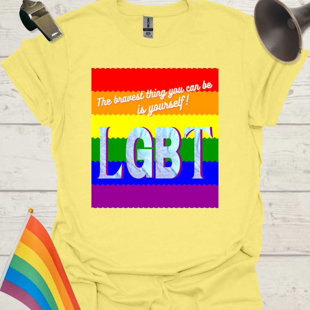 LGBT Pride Flag Ripples - The bravest thing you can be is yourself! T-Shirt