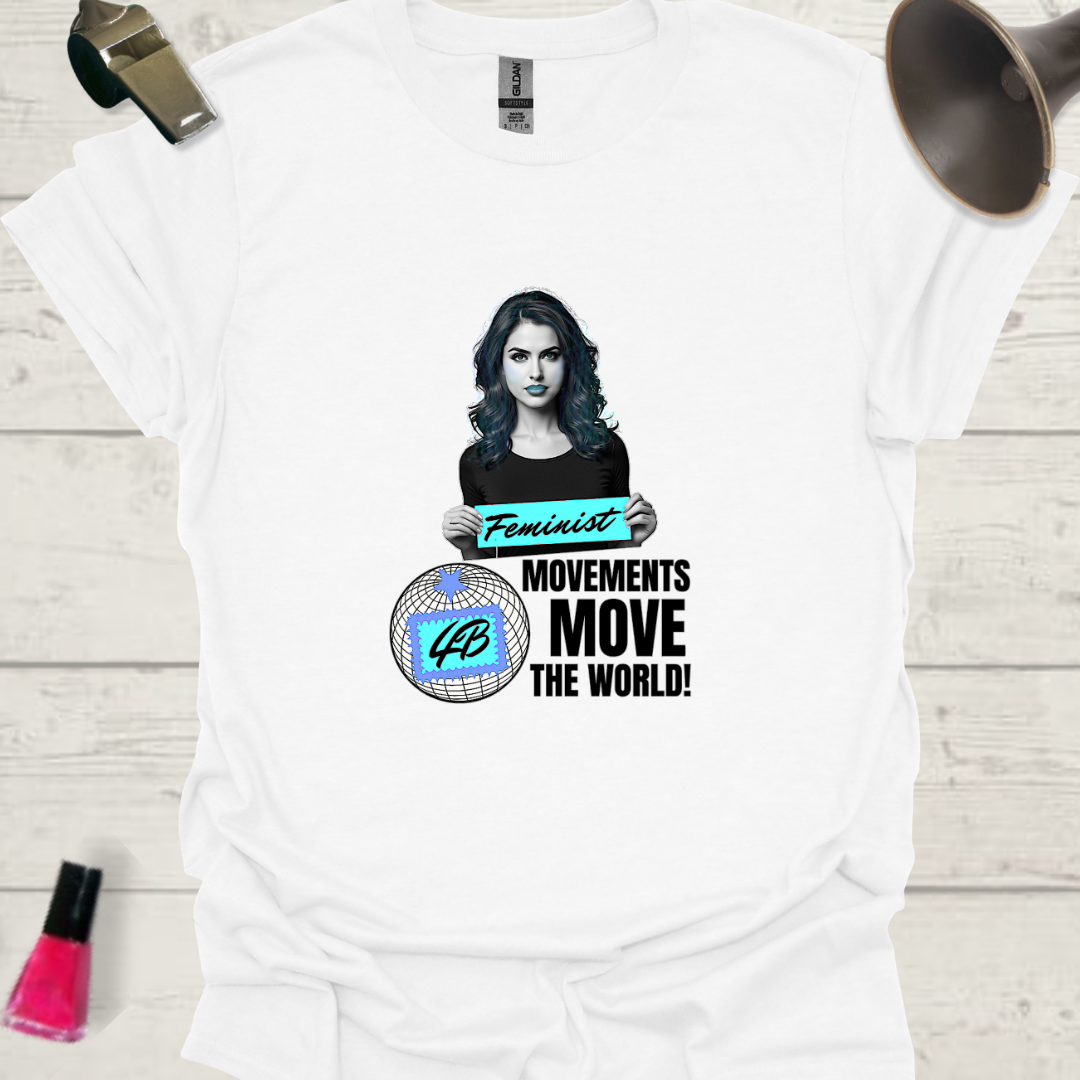 Feminist movements move the world, 4B woman T-Shirt Design