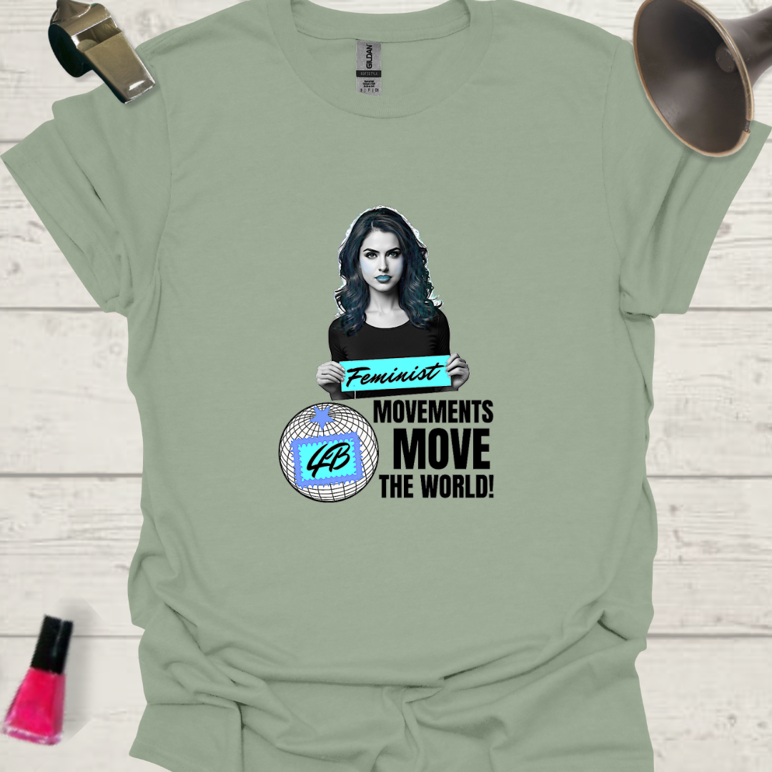 Feminist movements move the world, 4B woman T-Shirt Design