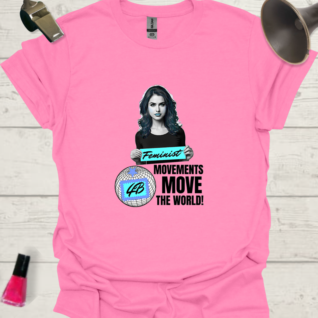 Feminist movements move the world, 4B woman T-Shirt Design