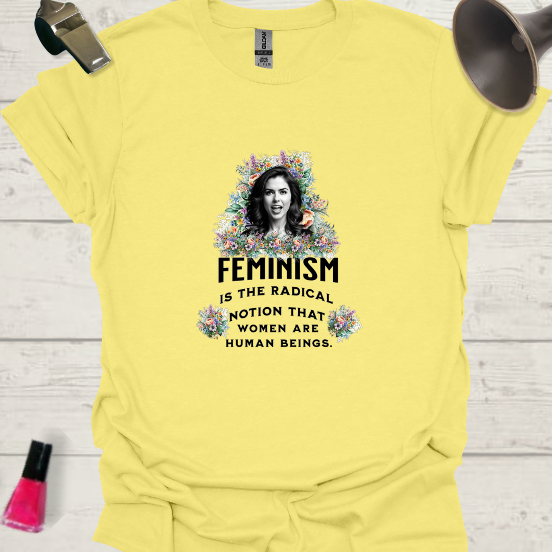 Feminism is the radical notion that women are human beings, screaming woman with flowers T-shirt