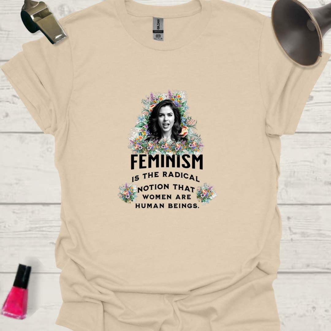 Feminism is the radical notion that women are human beings, screaming woman with flowers T-shirt