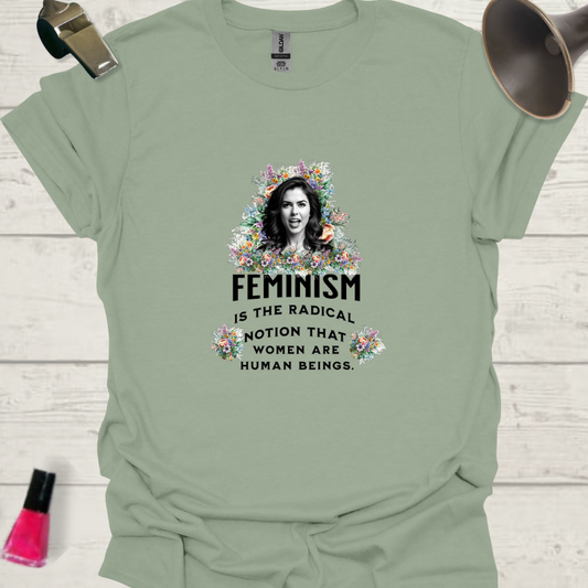 Feminism is the radical notion that women are human beings, screaming woman with flowers T-shirt