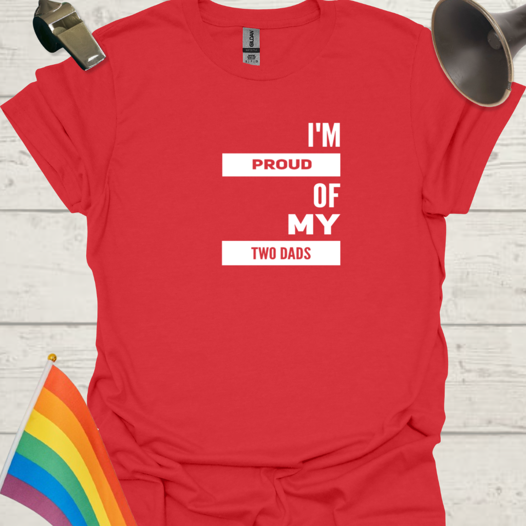 Pride LGBT Unisex T-Shirt - Proud of my two dads, white