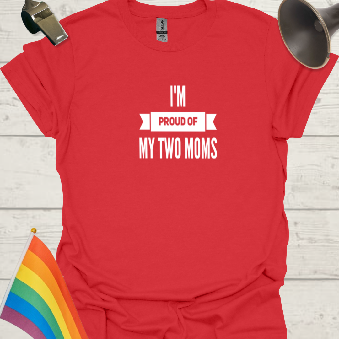 Pride LGBT Unisex T-Shirt - Proud of my two moms, white