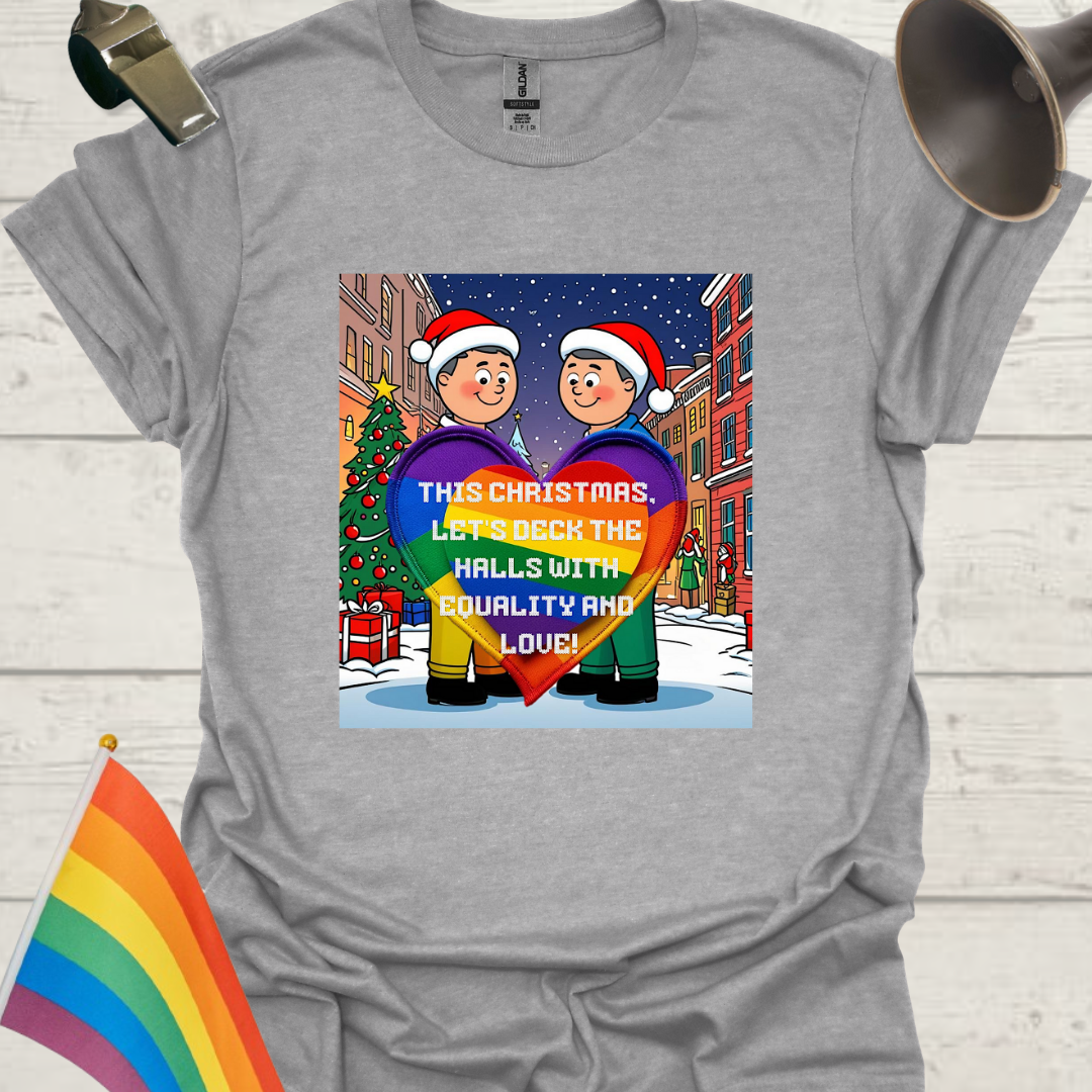 LGBT - This Christmas, let's deck the halls with equality and love heart T-Shirt