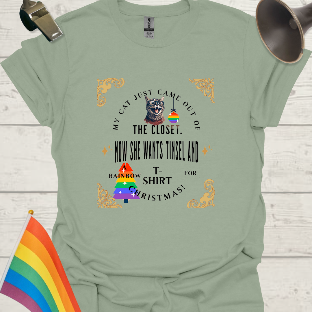 LGBT - My cat just came out of the closet. Now she wants tinsel and a rainbow t-shirt for Christmas!