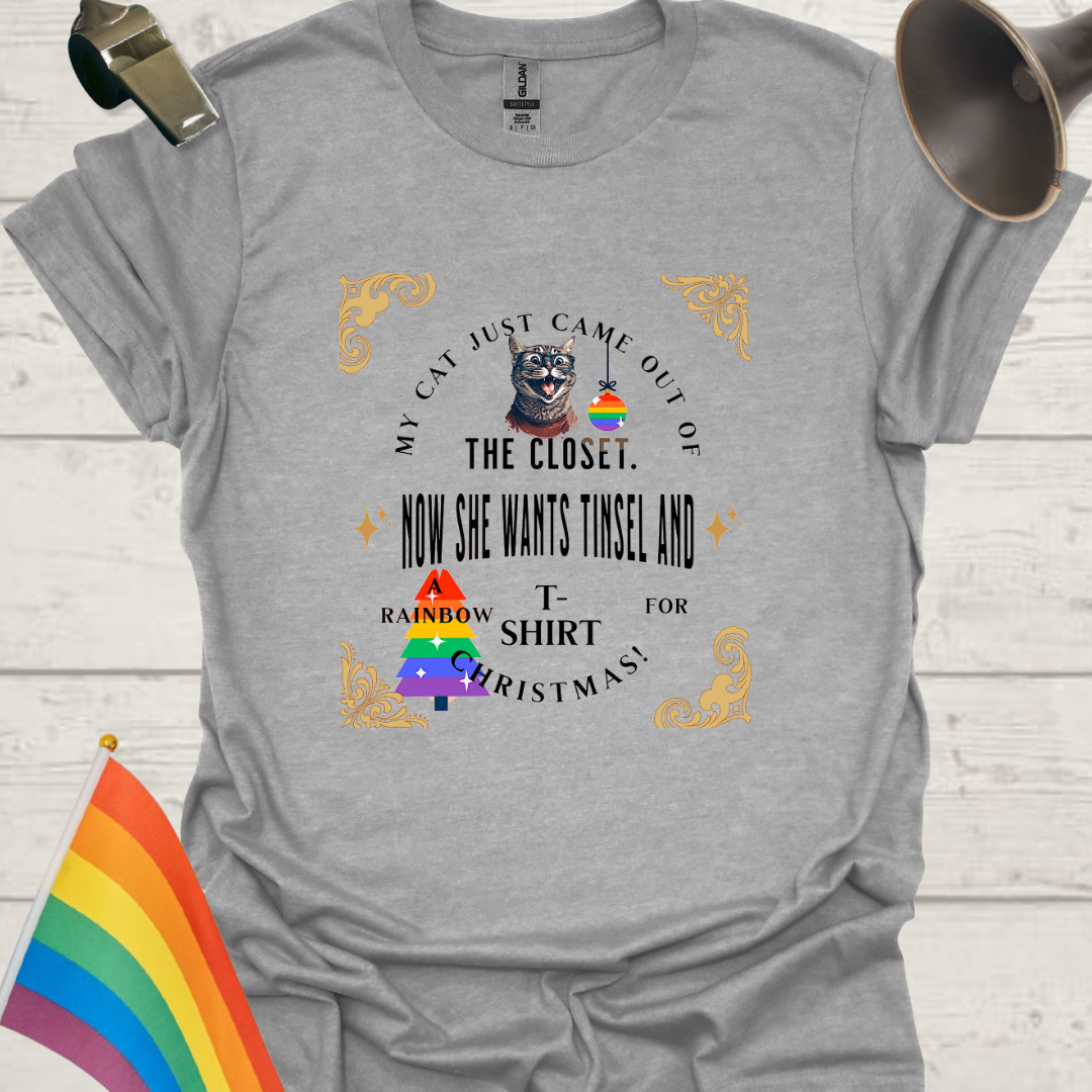 LGBT - My cat just came out of the closet. Now she wants tinsel and a rainbow t-shirt for Christmas!