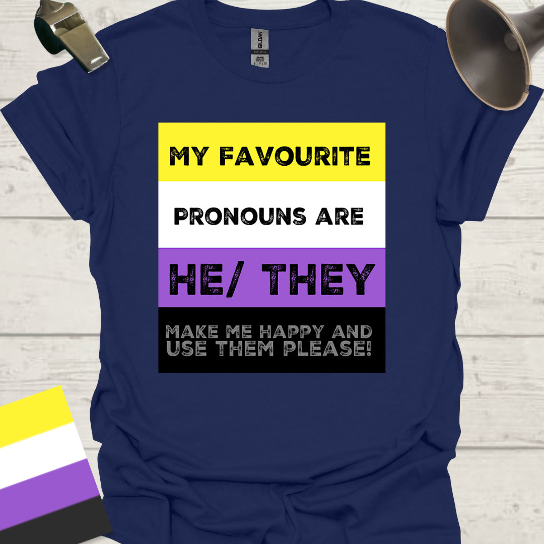 Non Binary My favourite pronouns are He They. Make me happy and use them please! Pride T-Shirt