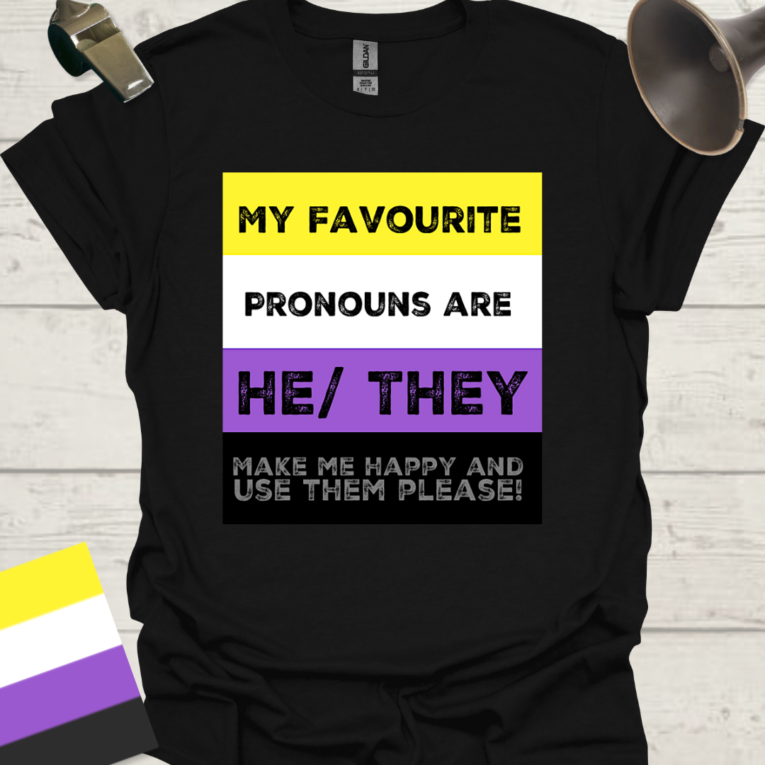 Non Binary My favourite pronouns are He They. Make me happy and use them please! Pride T-Shirt