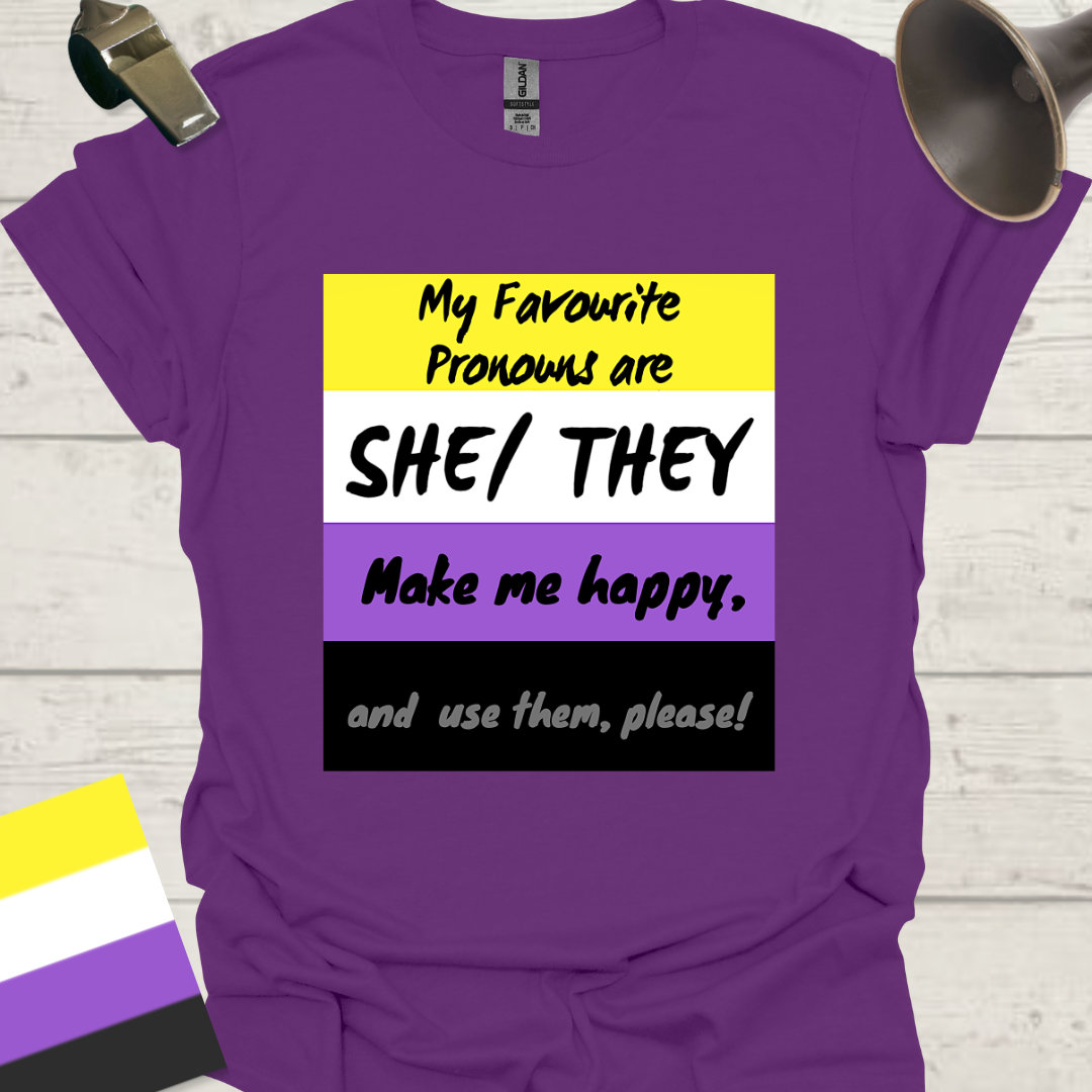 Non Binary My favourite pronouns are She They. Make me happy and use them please! Pride T-Shirt