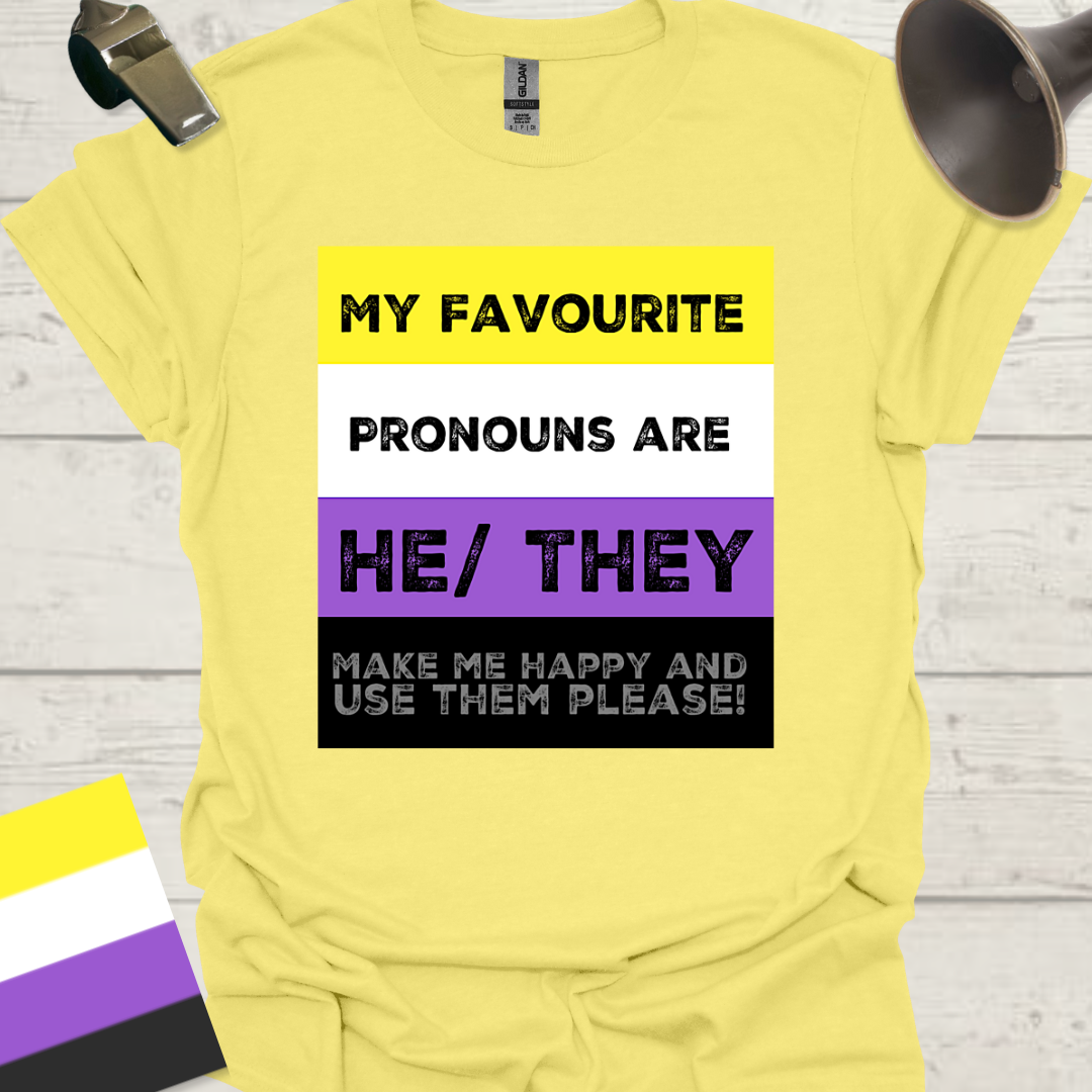 Non Binary My favourite pronouns are He They. Make me happy and use them please! Pride T-Shirt