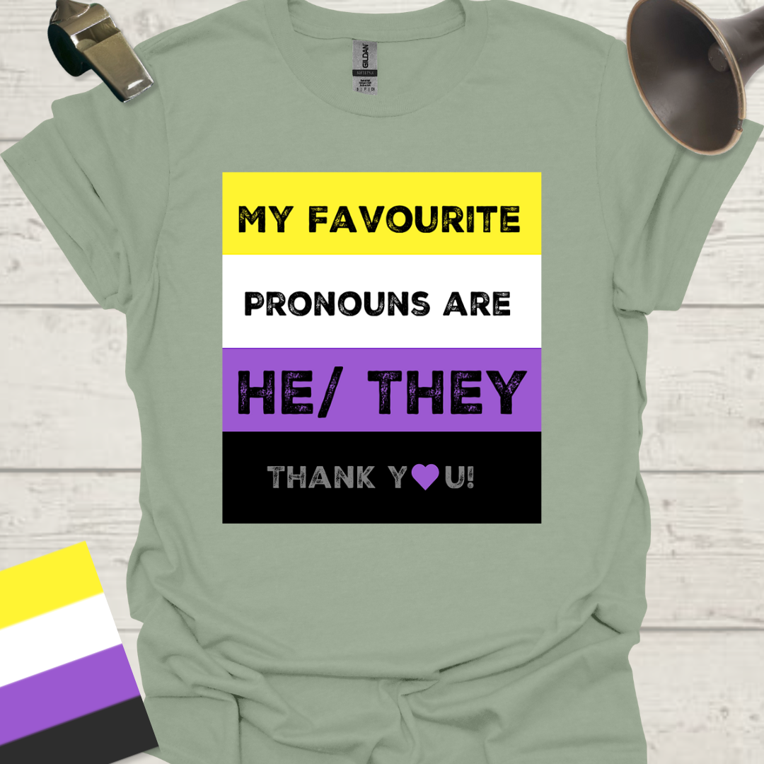 My favourite pronouns are He They. Thank you! Non-binary flag Pride T-Shirt