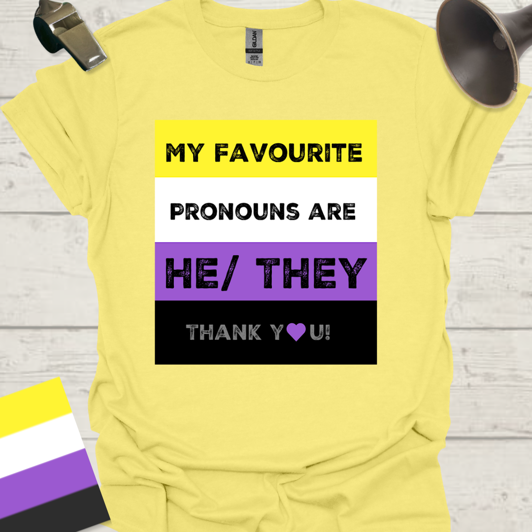 My favourite pronouns are He They. Thank you! Non-binary flag Pride T-Shirt