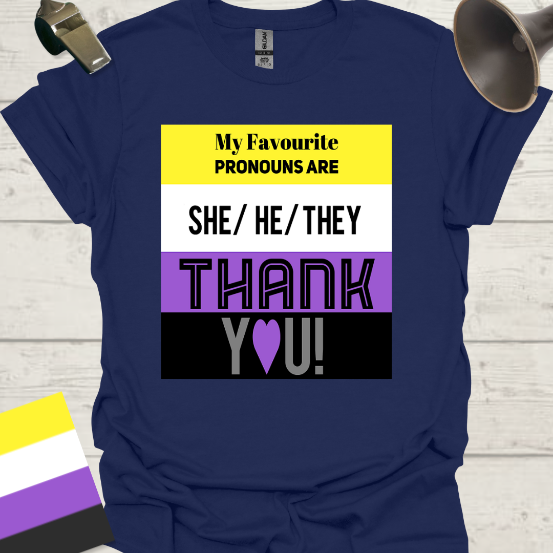 My favourite pronouns are She He They. Thank you! Non-binary flag Pride T-Shirt