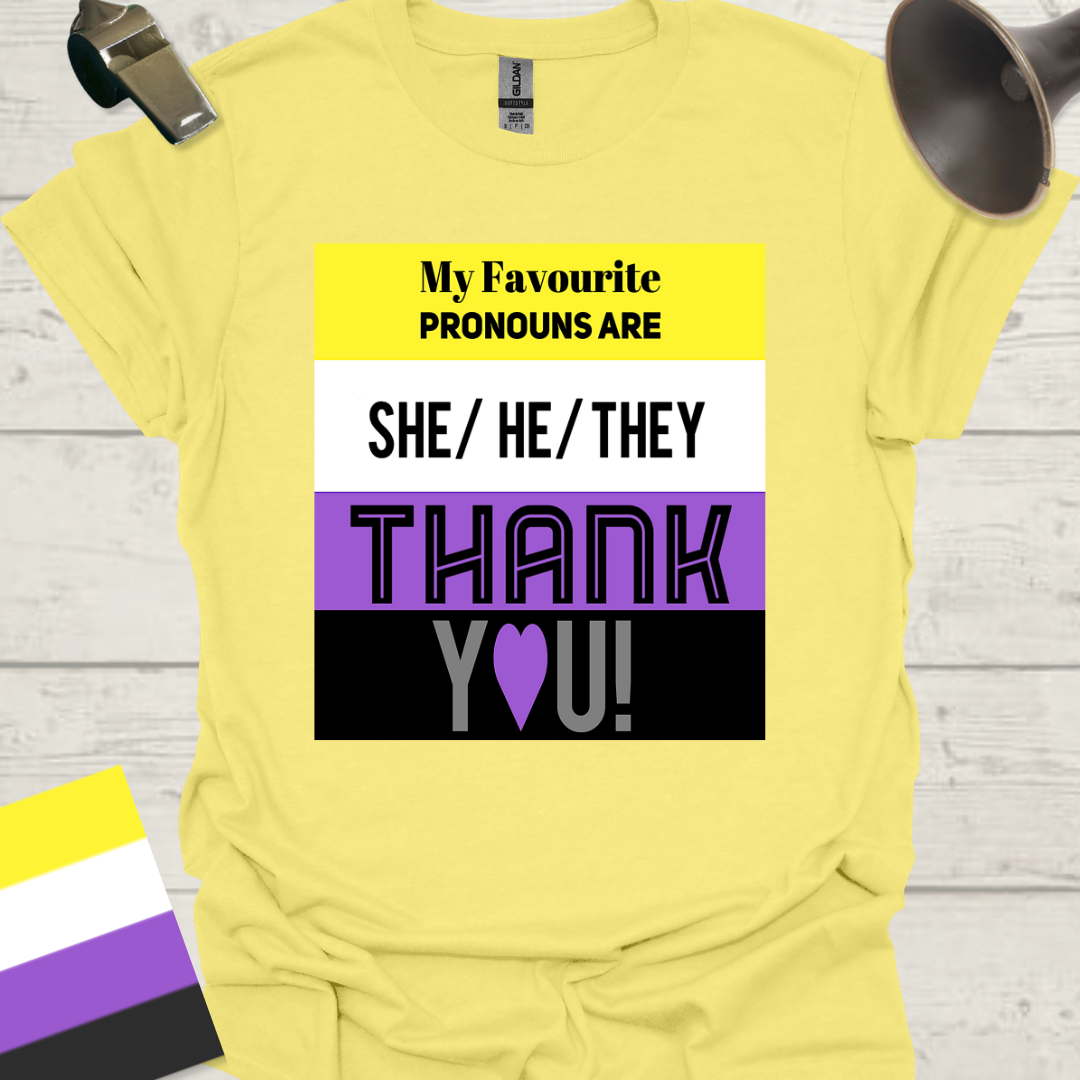 My favourite pronouns are She He They. Thank you! Non-binary flag Pride T-Shirt