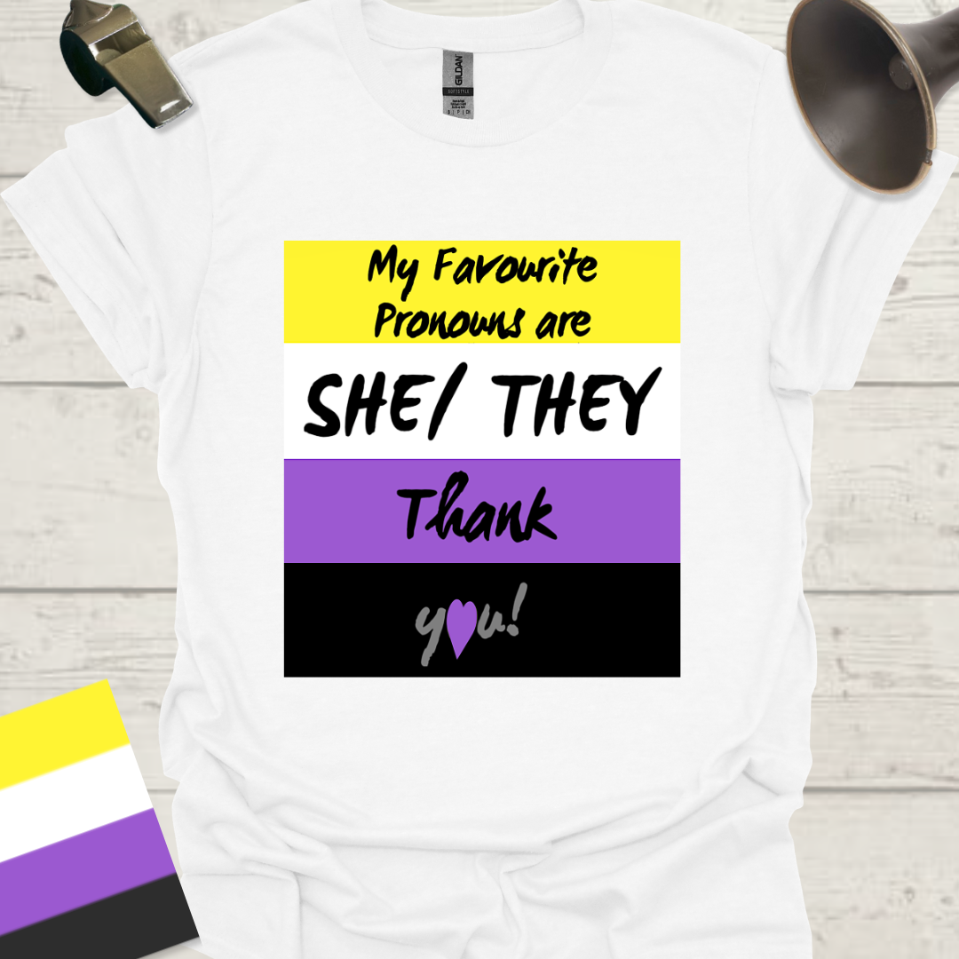 Non Binary My favourite pronouns are She They. Thank you! Pride T-Shirt