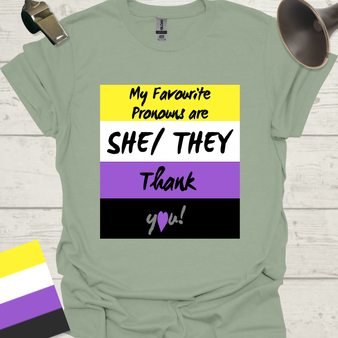 Non Binary My favourite pronouns are She They. Thank you! Pride T-Shirt