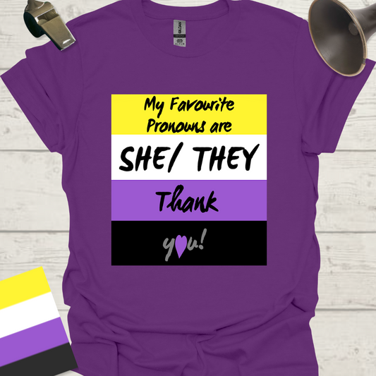 Non Binary My favourite pronouns are She They. Thank you! Pride T-Shirt