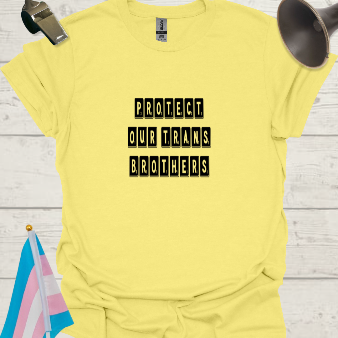 Unisex T-Shirt Protect Our Trans Brothers LGBT Design