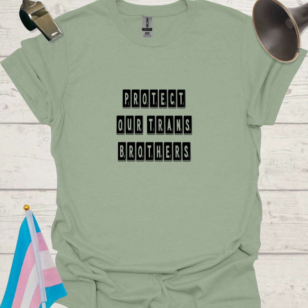 Unisex T-Shirt Protect Our Trans Brothers LGBT Design