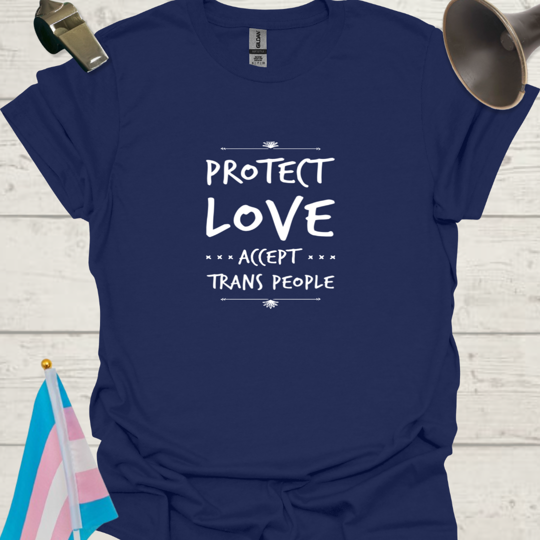 Unisex T-Shirt Protect, Love, Accept Trans People LGBT Design - white