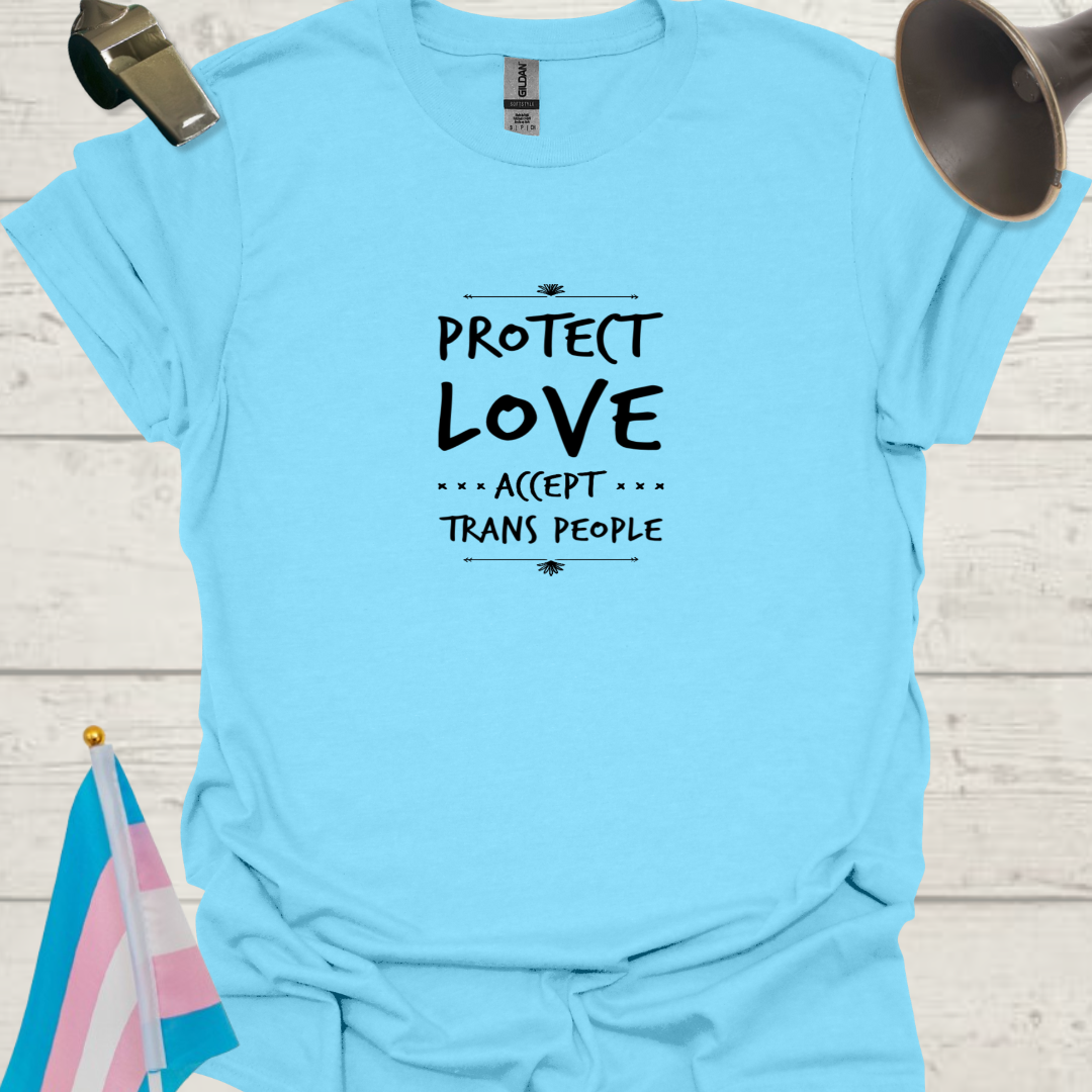 Unisex T-Shirt Protect, Love, Accept Trans People LGBT Design - black