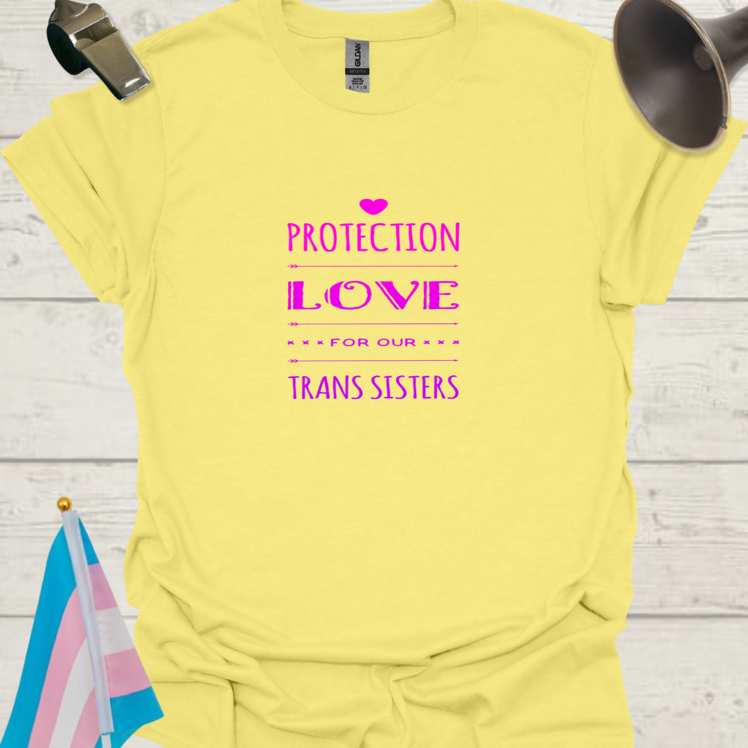 Unisex T-Shirt Protection, Love for Our Trans Sisters LGBT Design - pink