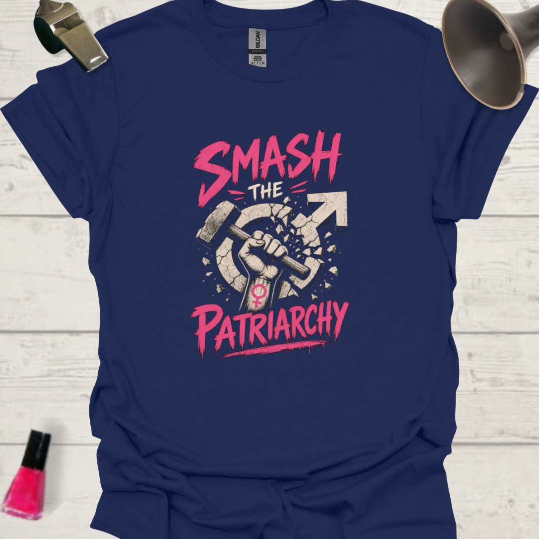 Smash the Patriarchy T-Shirt — Fist with Female Symbol Hammer, Broken Male Symbol