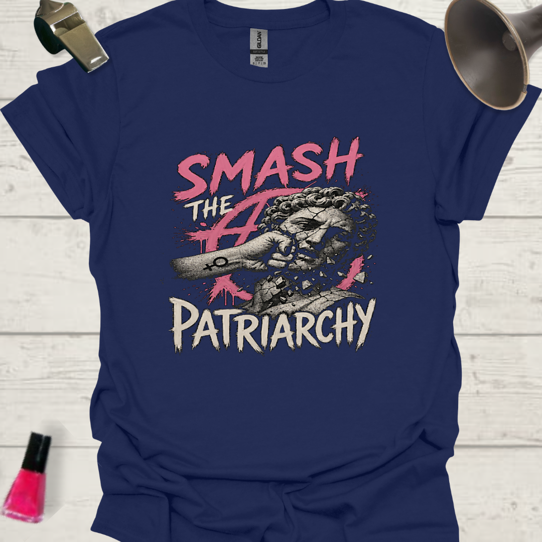 Smash the Patriarchy T-Shirt — Fist Breaking Statue Graphic