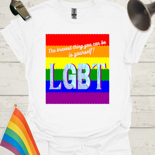 LGBT Pride Flag Ripples - The bravest thing you can be is yourself! T-Shirt